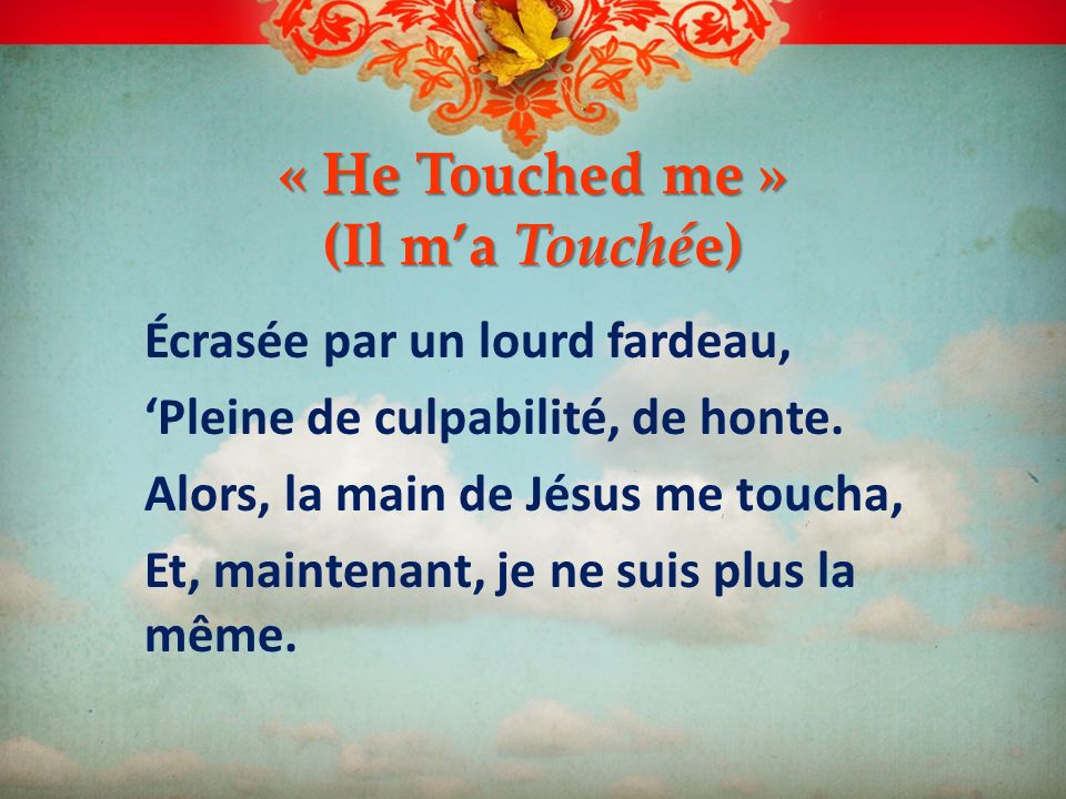 « He Touched me » (Il m’a Touchée)