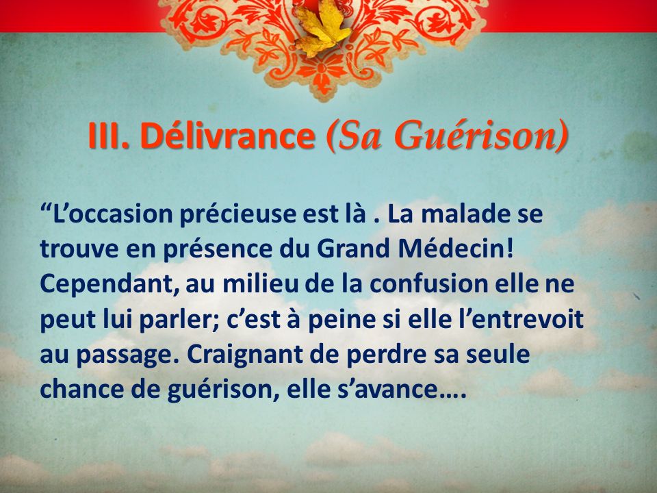 III. Délivrance (Sa Guérison)