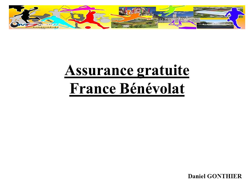 Assurance gratuite France Bénévolat