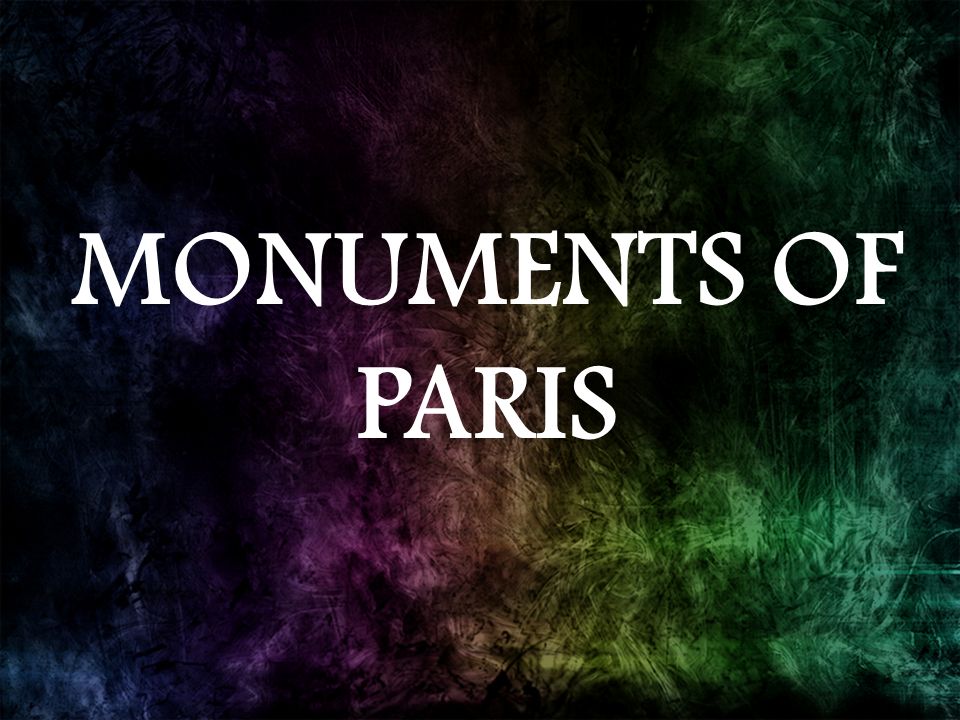 MONUMENTS OF PARIS