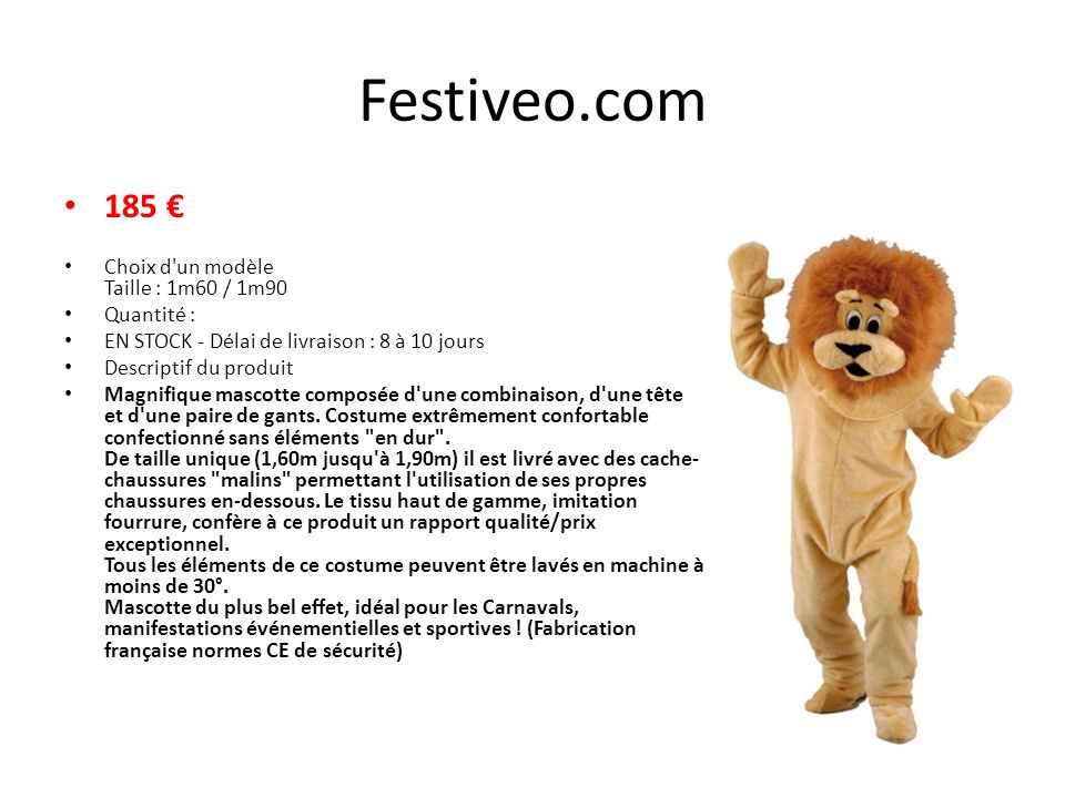 Festiveo.com 185 € Choix d un modèle Taille : 1m60 / 1m90 Quantité :