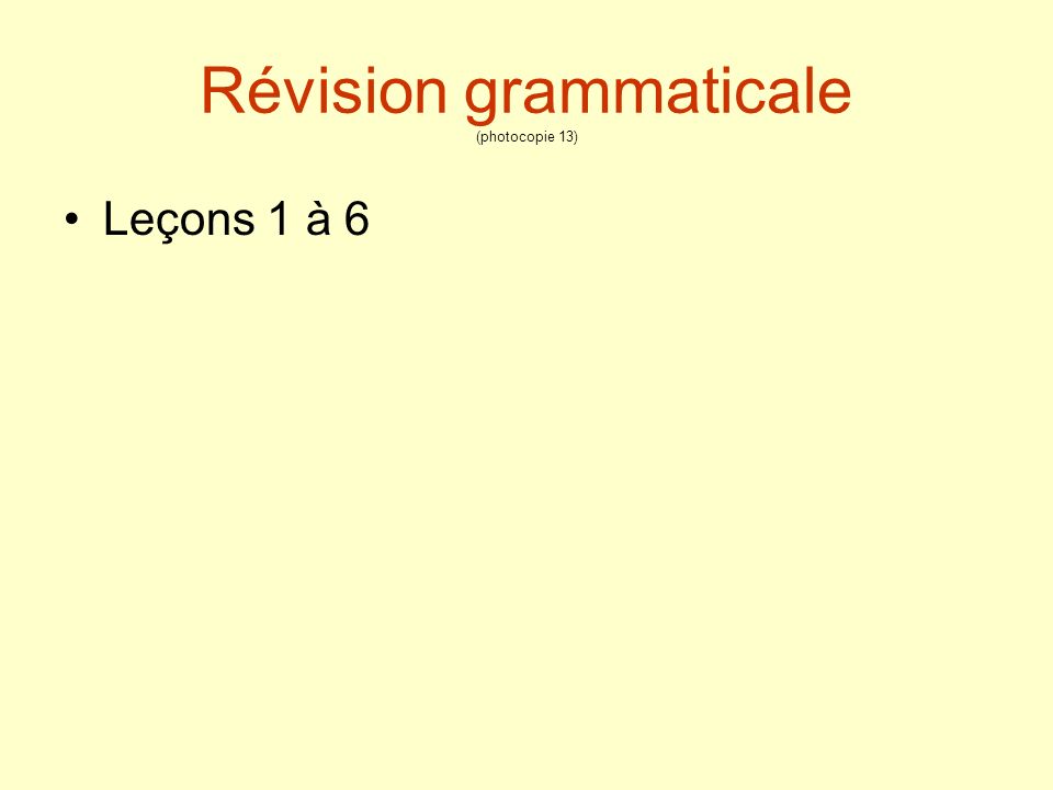 Révision grammaticale (photocopie 13)