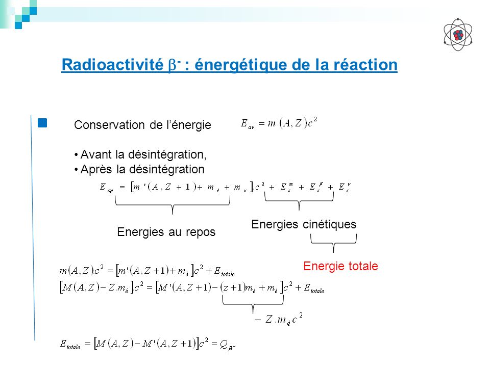 Radioactivité - : énergétique de la réaction