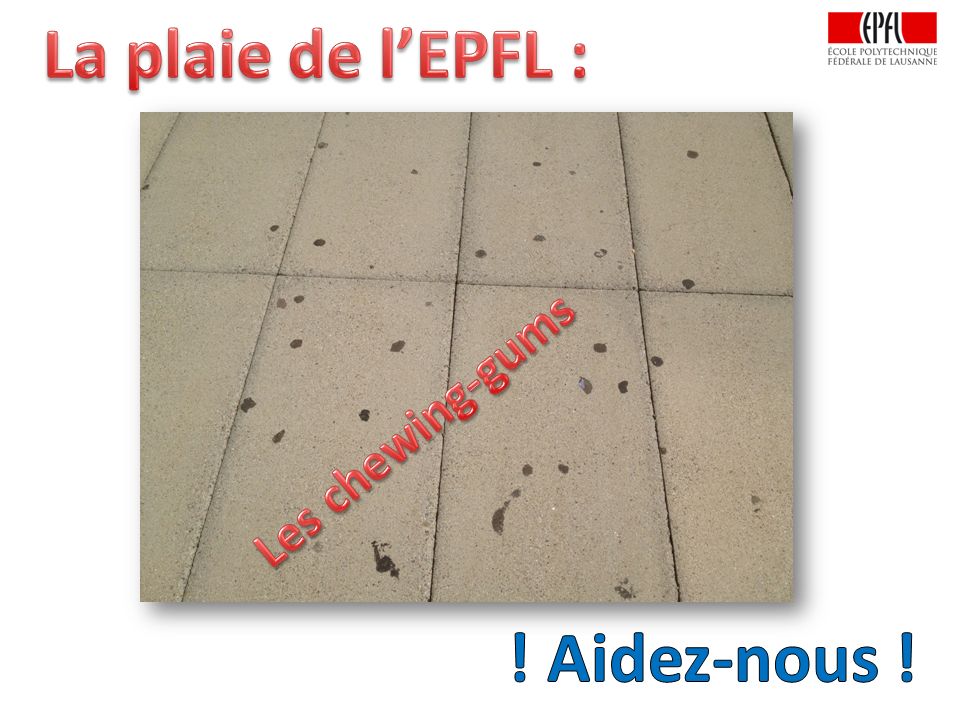 La plaie de l’EPFL : ! Aidez-nous !
