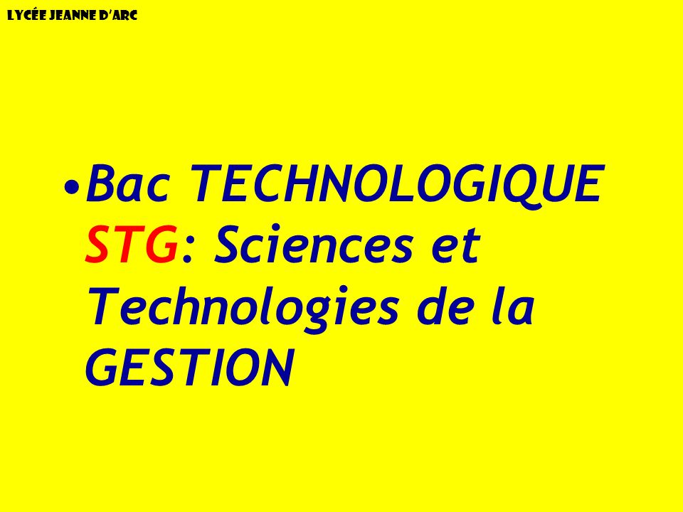 Bac TECHNOLOGIQUE STG: Sciences et Technologies de la GESTION
