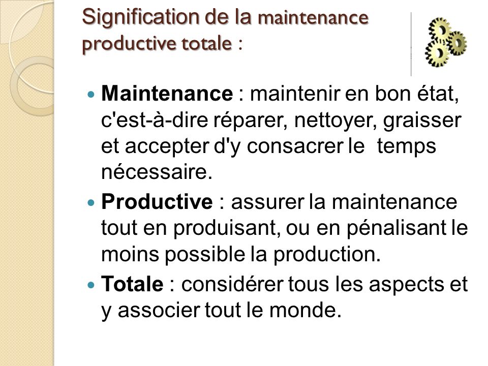 Signification de la maintenance productive totale :