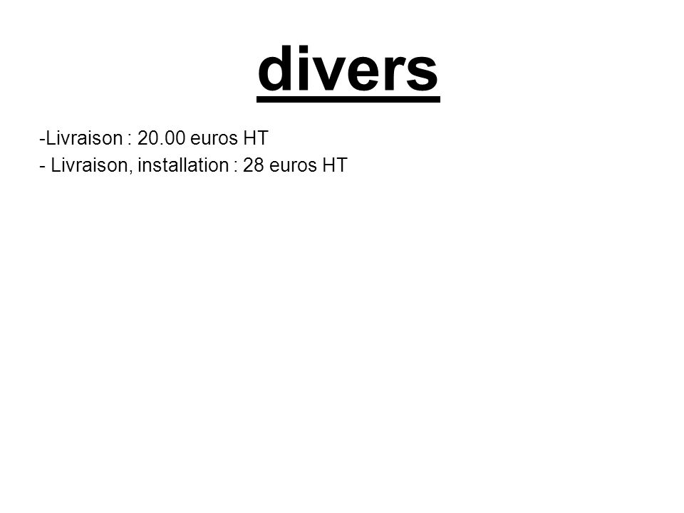 divers Livraison : euros HT