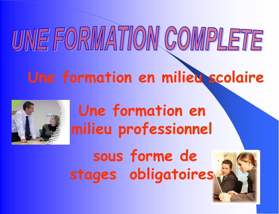 UNE FORMATION COMPLETE