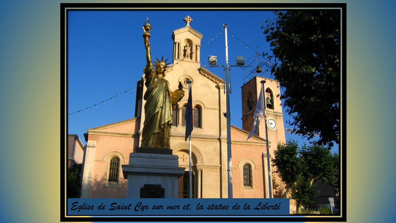 Eglise de Saint Cyr sur mer et, la statue de la Liberté
