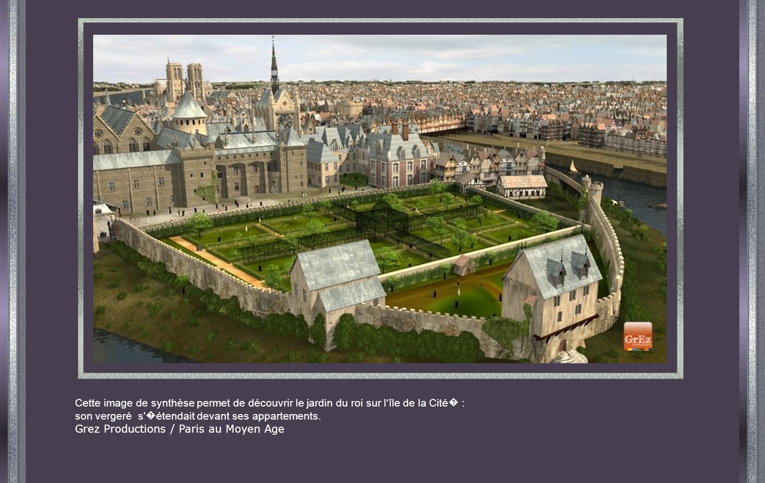 Cette image de synthèse permet de découvrir le jardin du roi sur l‘île de la Cité� :
