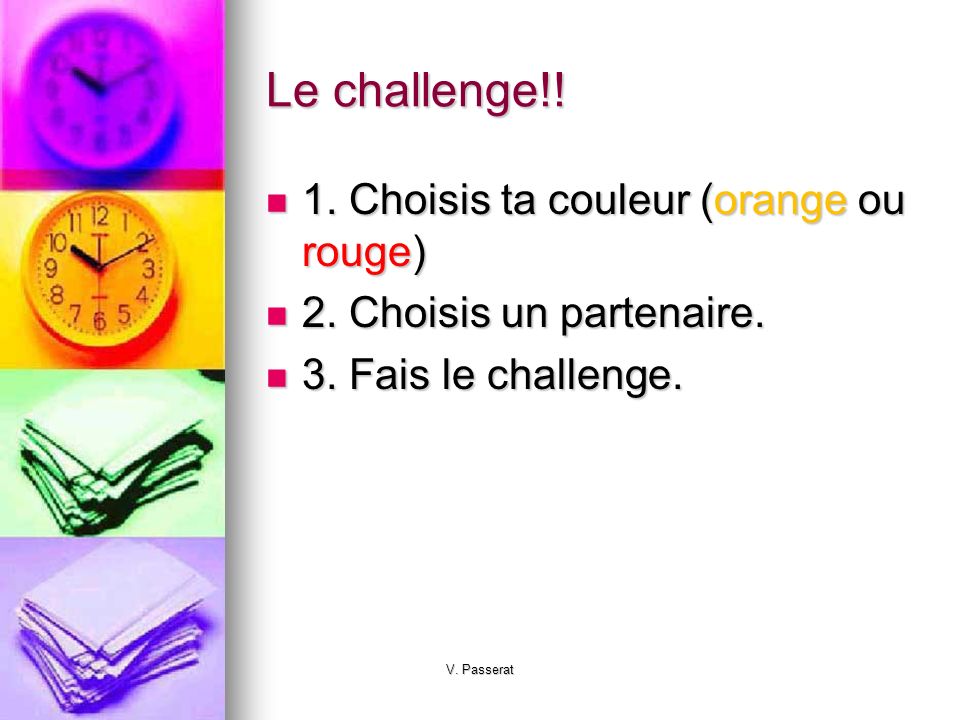 Le challenge!! 1. Choisis ta couleur (orange ou rouge)