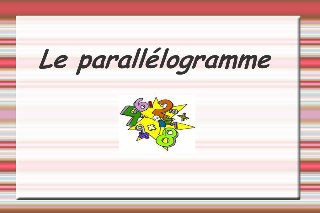 Le parallélogramme
