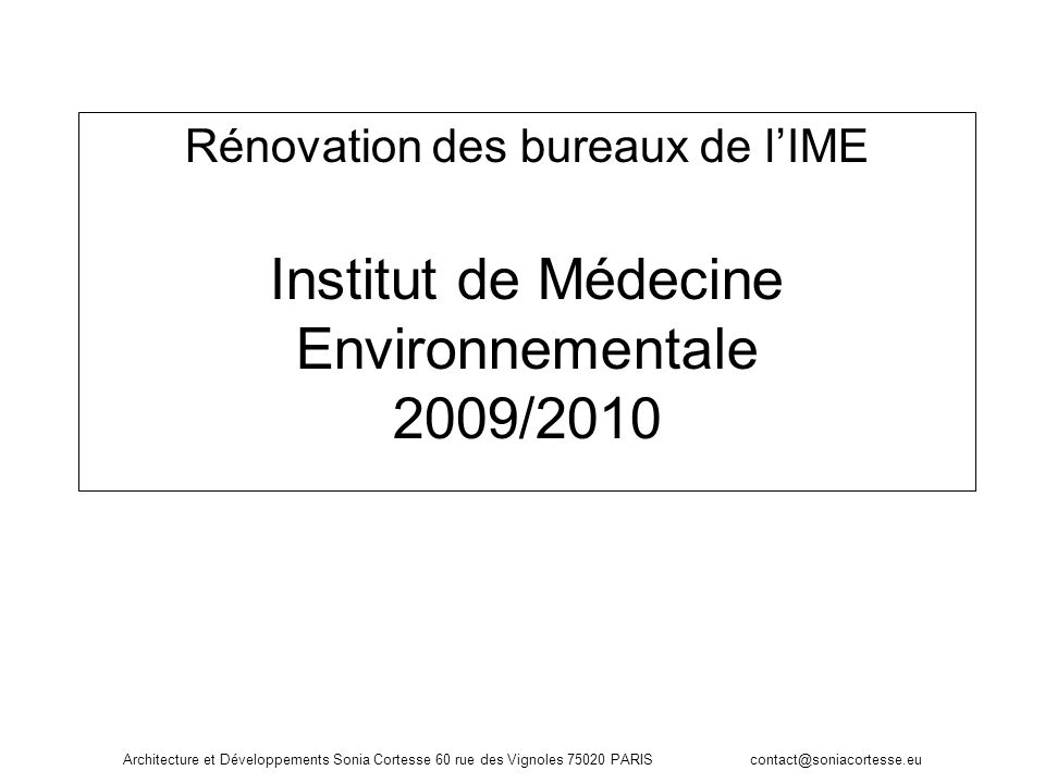 Rénovation des bureaux de l’IME Institut de Médecine Environnementale 2009/2010
