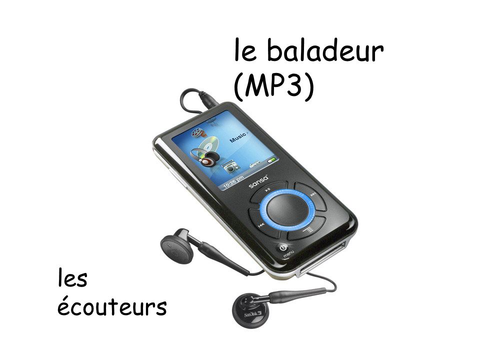 le baladeur (MP3) les écouteurs
