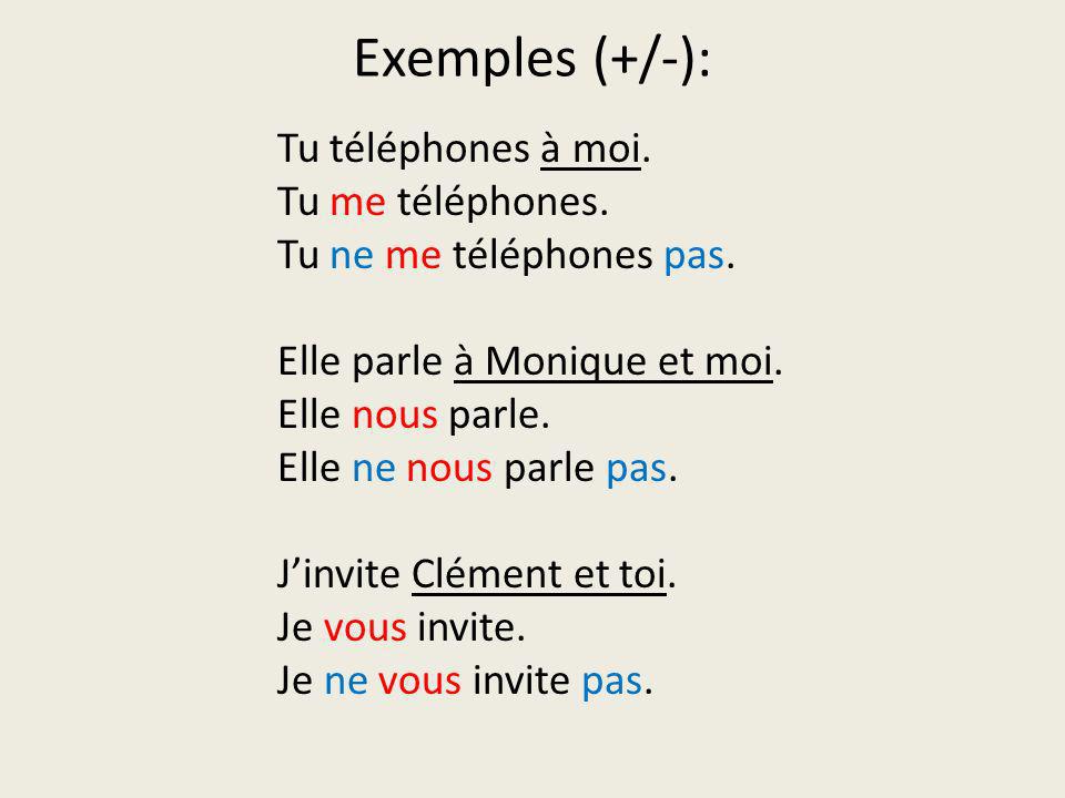 Exemples (+/-):