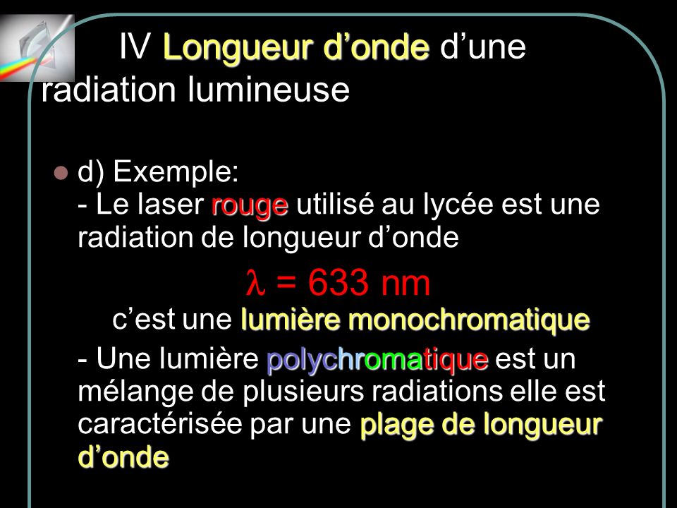 IV Longueur d’onde d’une radiation lumineuse