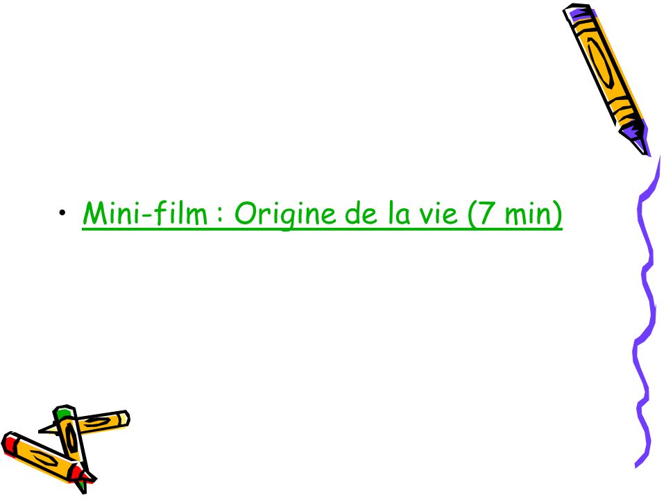 Mini-film : Origine de la vie (7 min)