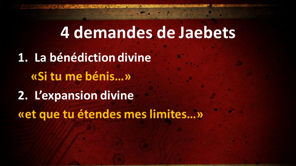 4 demandes de Jaebets La bénédiction divine «Si tu me bénis…»