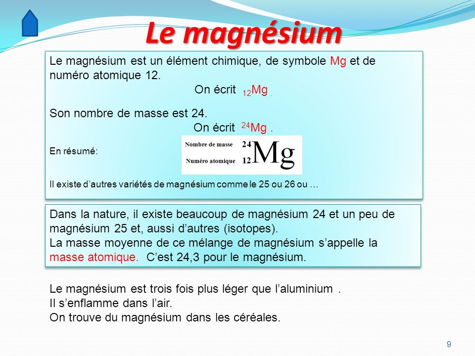 Le magnésium Le magnésium est un élément chimique, de symbole Mg et de numéro atomique 12. On écrit 12Mg .