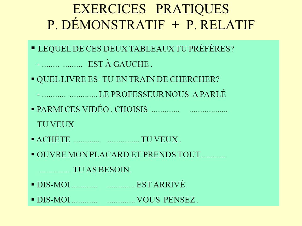 EXERCICES PRATIQUES P. DÉMONSTRATIF + P. RELATIF