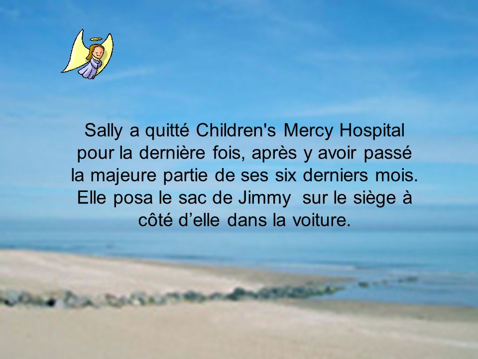 Sally a quitté Children s Mercy Hospital pour la dernière fois, après y avoir passé la majeure partie de ses six derniers mois.