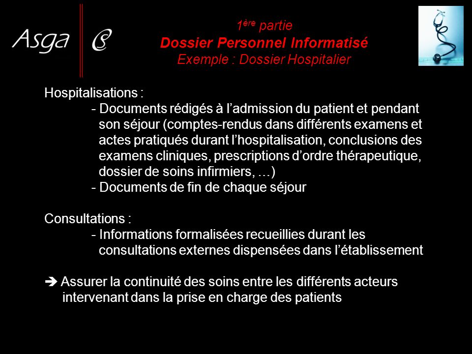 1ère partie Dossier Personnel Informatisé Exemple : Dossier Hospitalier