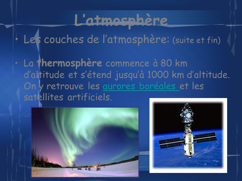 L’atmosphère Les couches de l’atmosphère: (suite et fin)