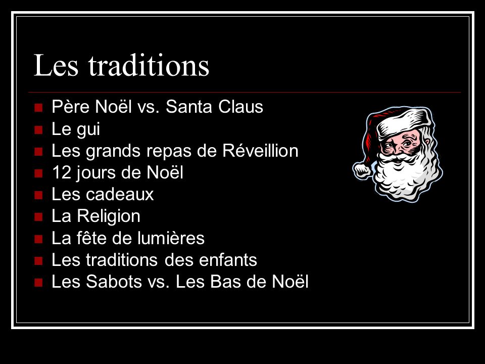 Les traditions Père Noël vs. Santa Claus Le gui