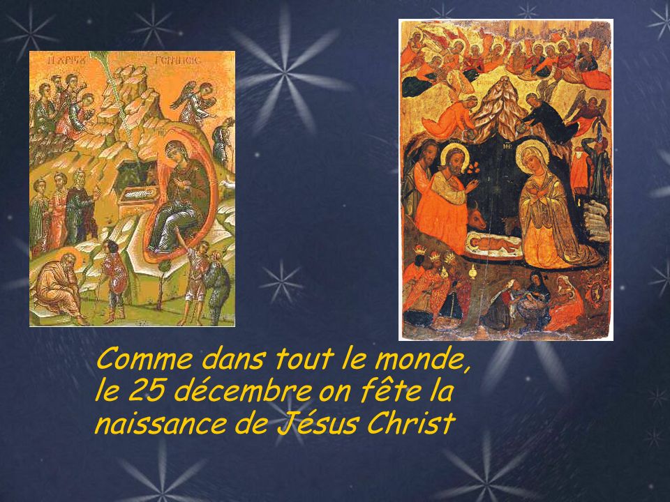 Comme dans tout le monde, le 25 décembre on fête la naissance de Jésus Christ