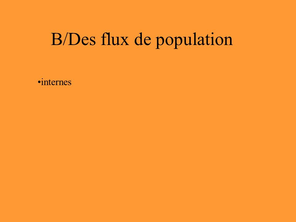 B/Des flux de population