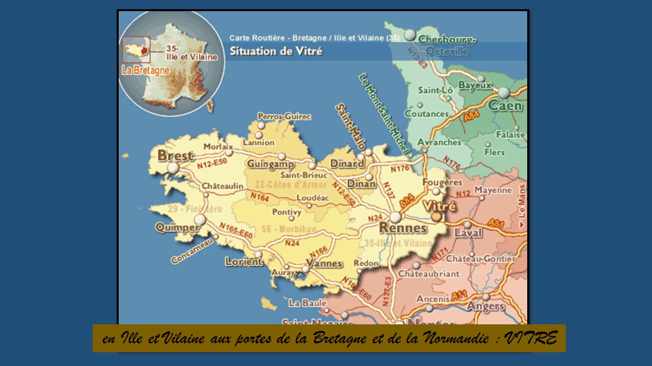 en Ille et Vilaine aux portes de la Bretagne et de la Normandie : VITRE