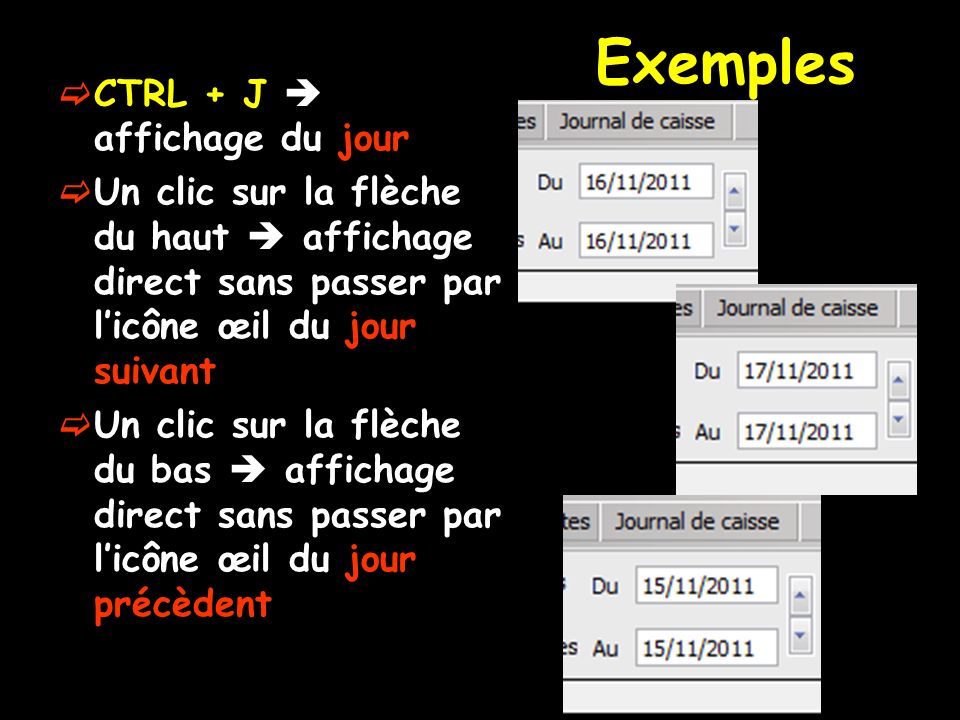 Exemples CTRL + J  affichage du jour