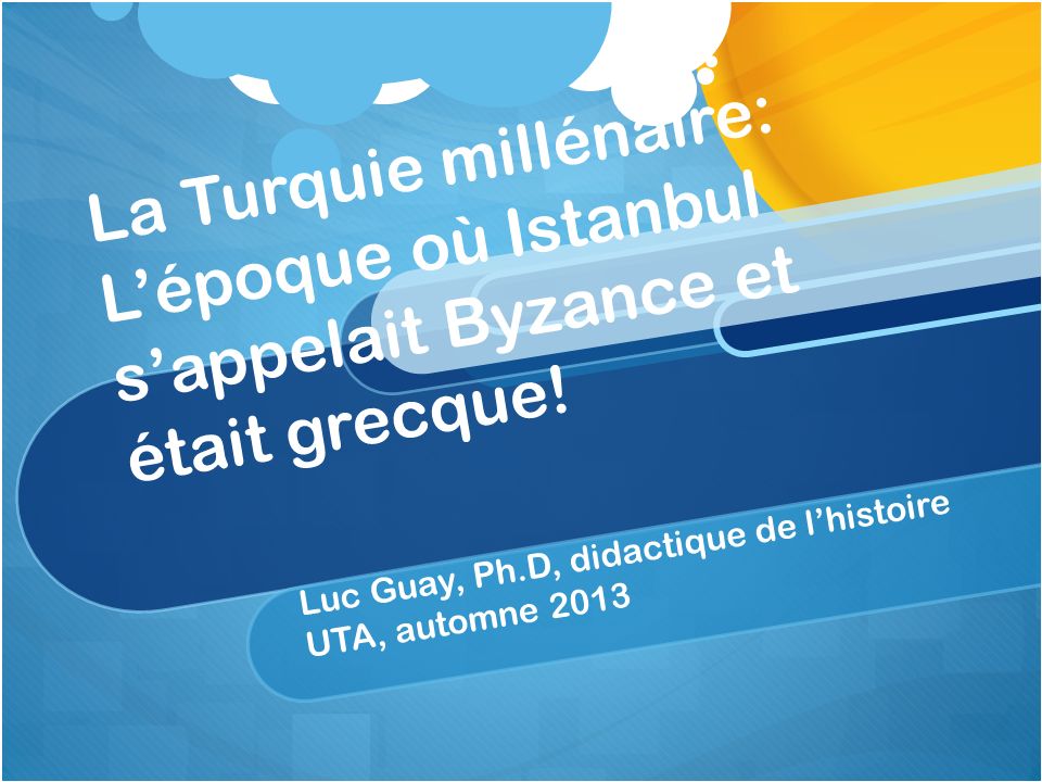 Luc Guay, Ph.D, didactique de l’histoire UTA, automne 2013