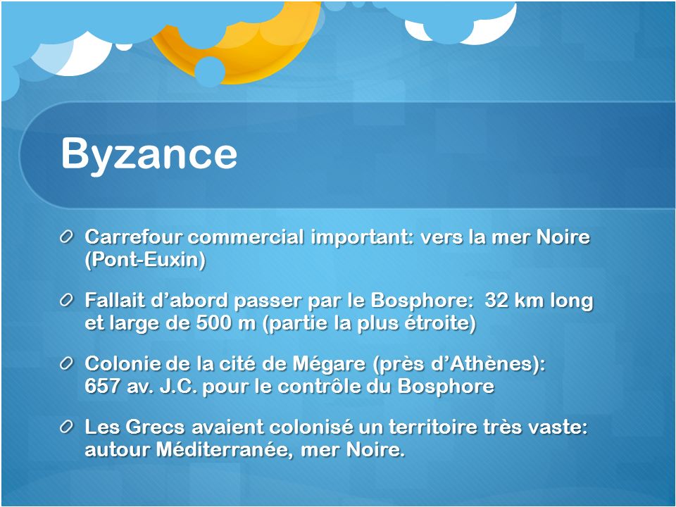 Byzance Carrefour commercial important: vers la mer Noire (Pont-Euxin)