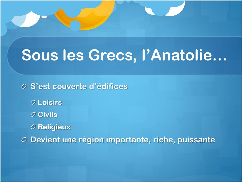 Sous les Grecs, l’Anatolie…