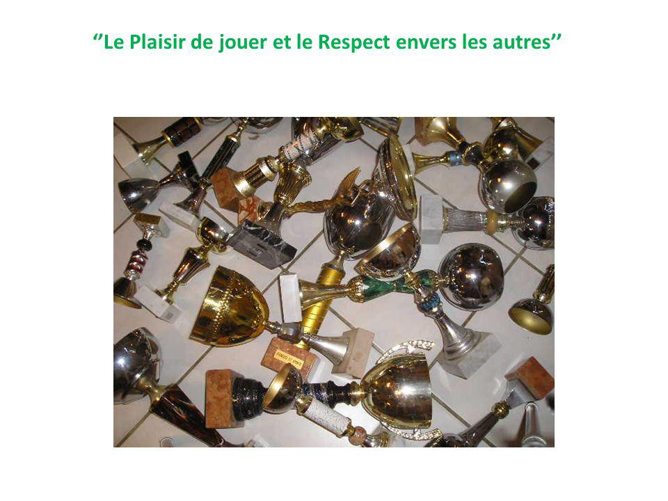 ‘’Le Plaisir de jouer et le Respect envers les autres’’