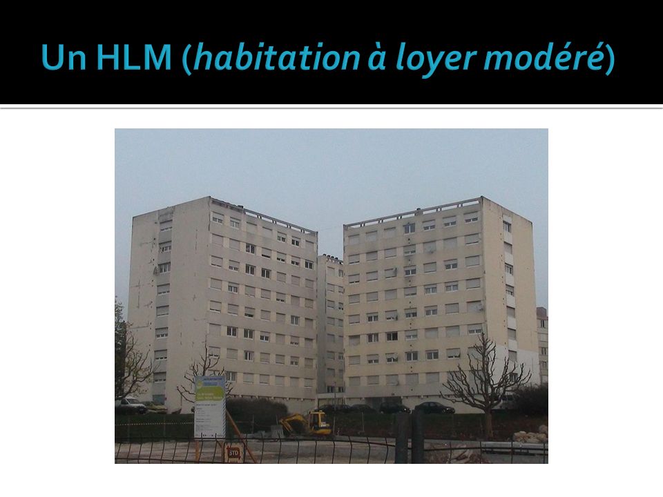 Un HLM (habitation à loyer modéré)