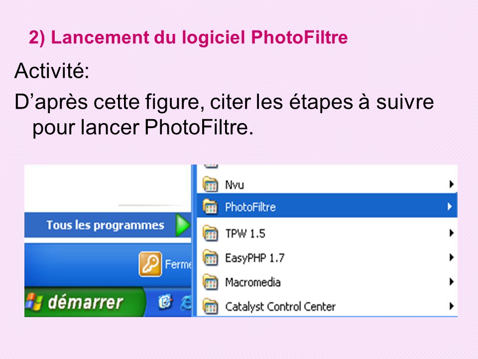 2) Lancement du logiciel PhotoFiltre