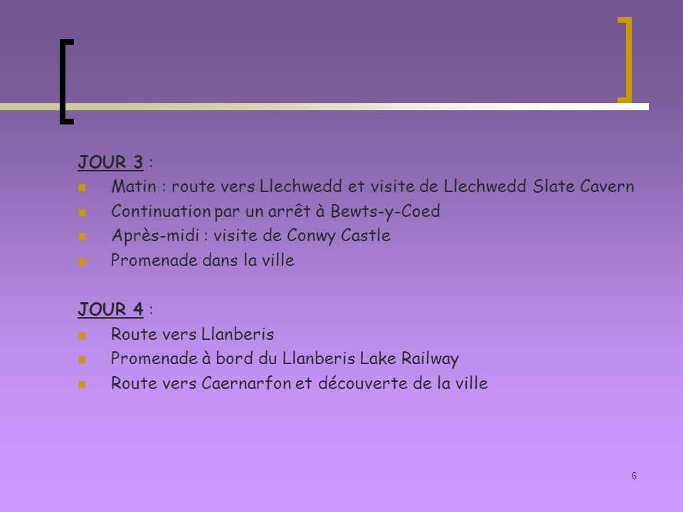 JOUR 3 : Matin : route vers Llechwedd et visite de Llechwedd Slate Cavern. Continuation par un arrêt à Bewts-y-Coed.