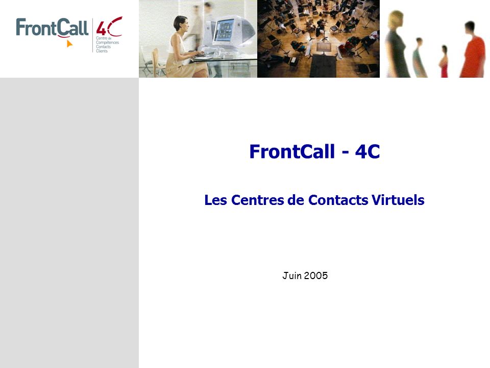 FrontCall - 4C Les Centres de Contacts Virtuels