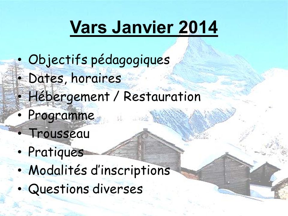 Vars Janvier 2014 Objectifs pédagogiques Dates, horaires