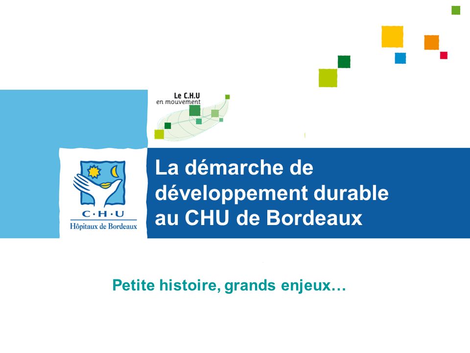 La démarche de développement durable au CHU de Bordeaux