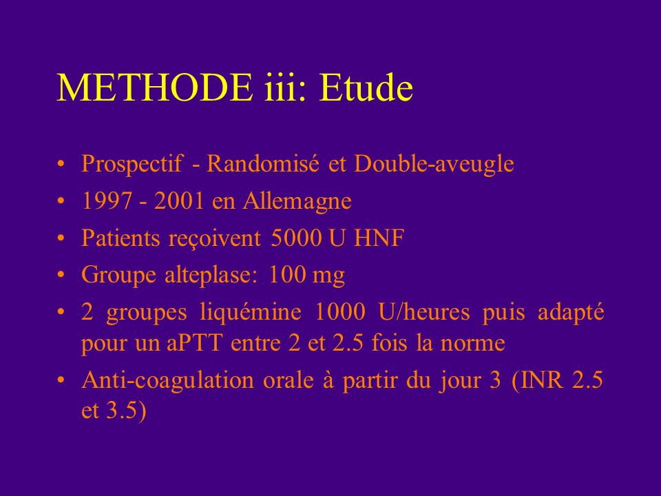 METHODE iii: Etude Prospectif - Randomisé et Double-aveugle
