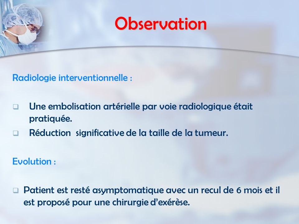 Observation Radiologie interventionnelle :
