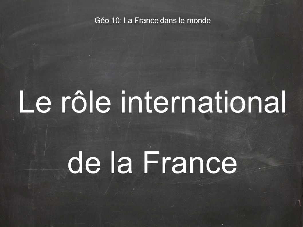 Géo 10: La France dans le monde