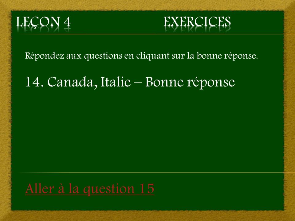 14. Canada, Italie – Bonne réponse