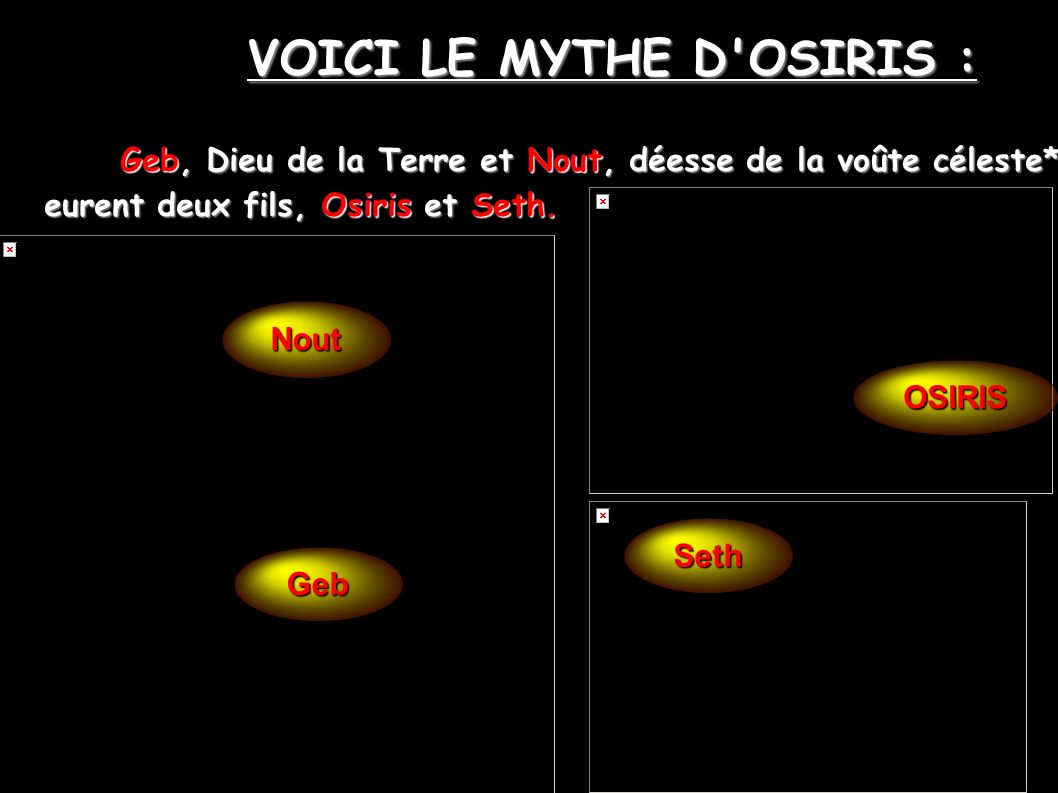 VOICI LE MYTHE D OSIRIS :