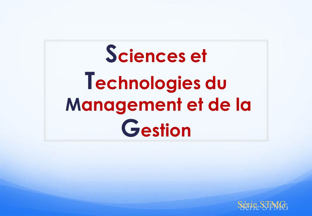 Sciences et Technologies du Management et de la Gestion