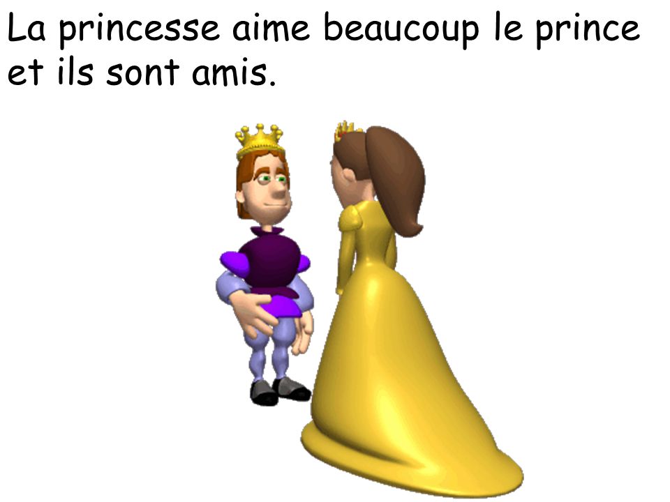 La princesse aime beaucoup le prince et ils sont amis.