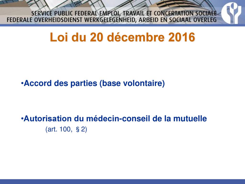 Loi du 20 décembre 2016 Accord des parties (base volontaire)